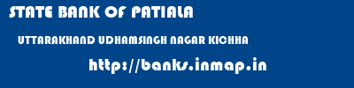 STATE BANK OF PATIALA  UTTARAKHAND UDHAMSINGH NAGAR KICHHA   banks information 